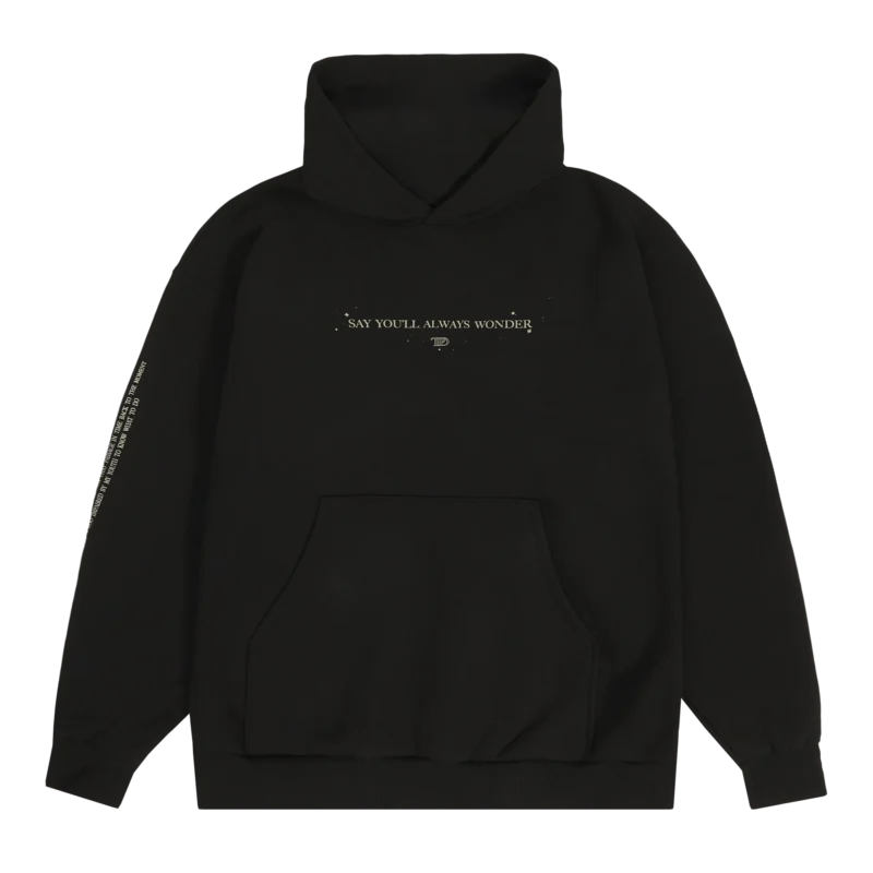 Say You'll Always Wonder Black Hoodie